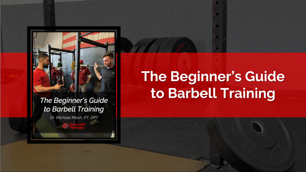 The Beginner's Guide to Barbell Training