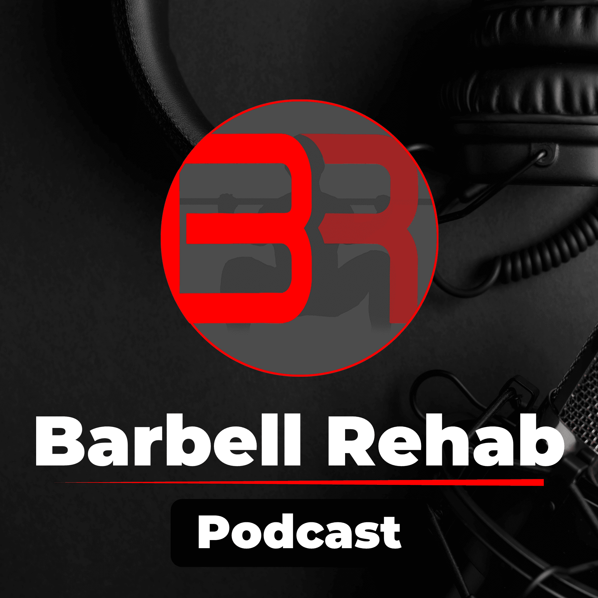 barbell rehab podcast