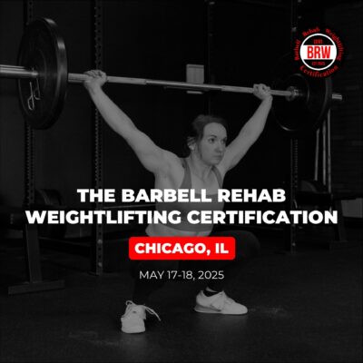 Barbell Rehab Weightlifting Certification | Chicago 2025