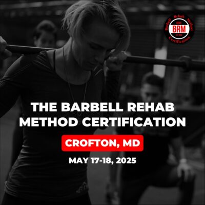 Barbell Rehab Method Certification | Crofton 2025