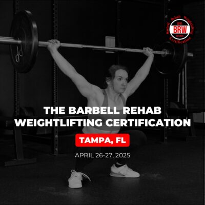 Barbell Rehab Weightlifting Certification | Tampa 2025