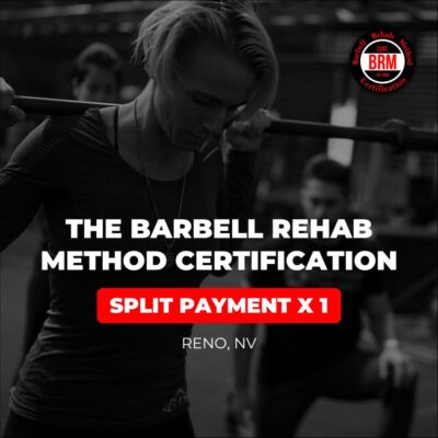 Barbell Rehab Method Certification | Reno (Split Payment x 1)
