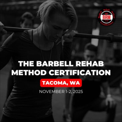 Barbell Rehab Method Certification | Tacoma 2025