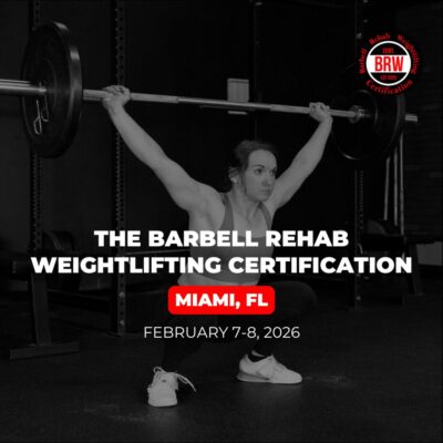 Barbell Rehab Weightlifting Certification | Miami 2026