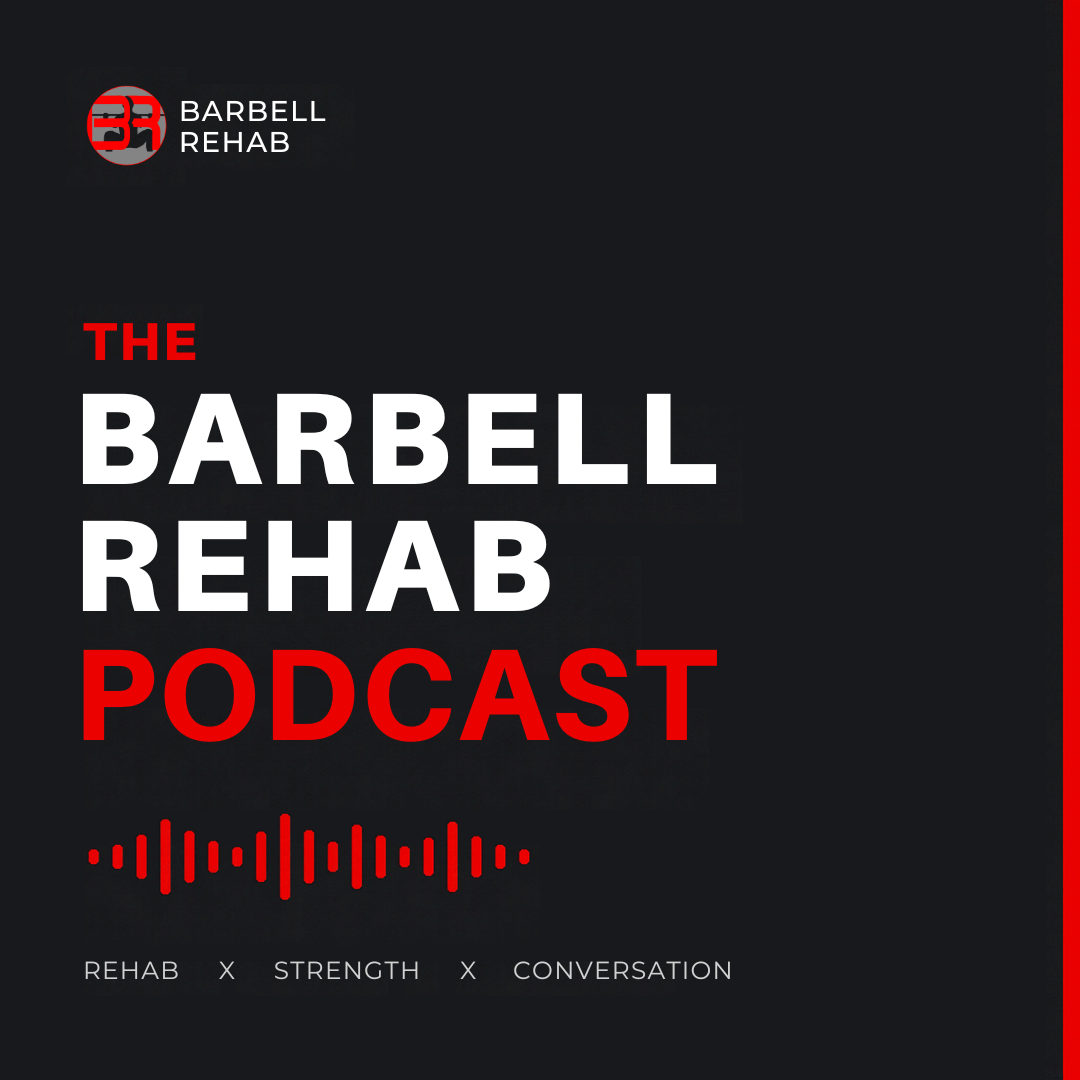 The Barbell Rehab Podcast custom graphic